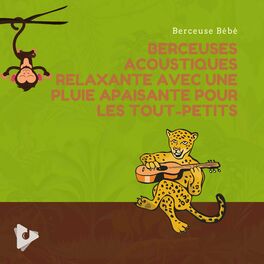 Album cover of Berceuses Acoustiques Relaxante avec une Pluie Apaisante pour les Tout-Petits