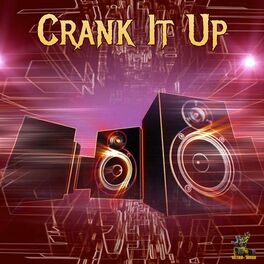Album cover of Crank It Up