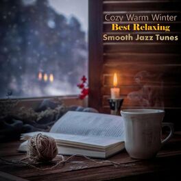 Album cover of Cozy Warm Winter: Best Relaxing Smooth Jazz Tunes