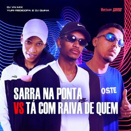 Album cover of Sarra Na Ponta vs Tá Com Raiva de Quem