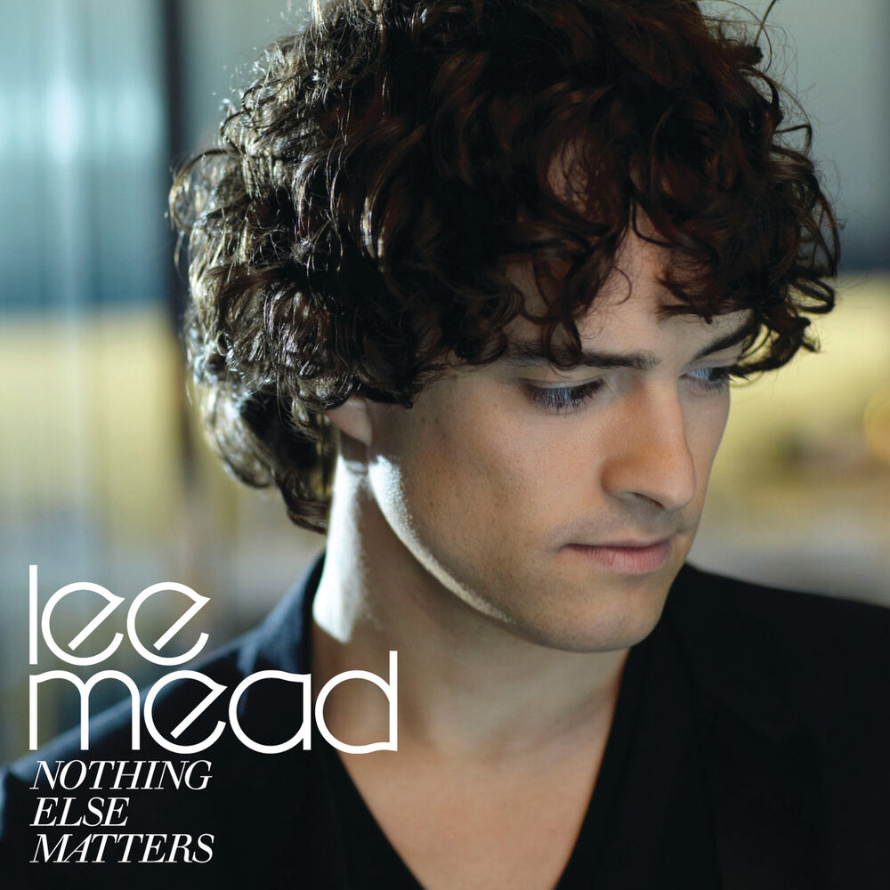Nothing matters the last. Lee Mead.