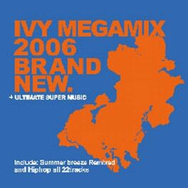 Album cover of Ivy Mega Mix 2006