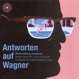 Album cover of Antworten auf Wagner: Werkeinführung Tannhäuser