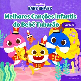 Album cover of Melhores Canções Infantis do Bebê Tubarão (Parte 1)