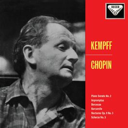 Album cover of Chopin: Piano Sonata No. 2; Impromptus; Berceuse; Barcarolle (Wilhelm Kempff: Complete Decca Recordings, Vol. 6)