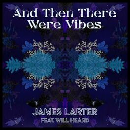 Album cover of And Then There Were Vibes (feat. Will Heard)