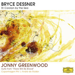 Album cover of Bryce Dessner: St. Carolyn By The Sea / Jonny Greenwood: Suite From 