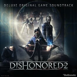 Album cover of Dishonored 2 (Deluxe Original Game Soundtrack)