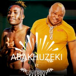 Album cover of Abakhuzeki (feat. Loverboy)