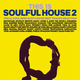 Album cover of This Is Soulful House, Vol. 2