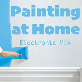 Album cover of Painting at Home Electronic Mix
