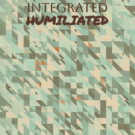 Album cover of Integrated Humiliated