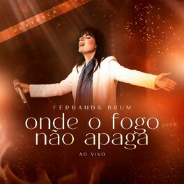 Album cover of Onde o Fogo Não Apaga (Ao Vivo) [Playback]