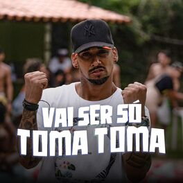 Album cover of Vai Ser Só Toma Toma