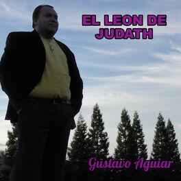 Album cover of Gustavo Aguiar: El Leon de Judath