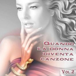 Album cover of Quando la donna diventa canzone, Vol. 2