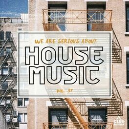 Album cover of We Are Serious About House Music, Vol. 36