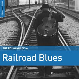 Album cover of Rough Guide to Railroad Blues