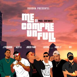 Album cover of Me Compre Un Full (feat. J Pichardo, Azzy A, Joker Fade, LuisOn, Angel C & Ovi)