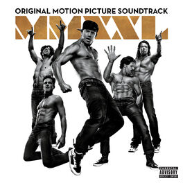 Album cover of Magic Mike XXL (Original Motion Picture Soundtrack)