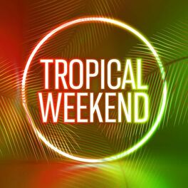 Album cover of Tropical Weekend
