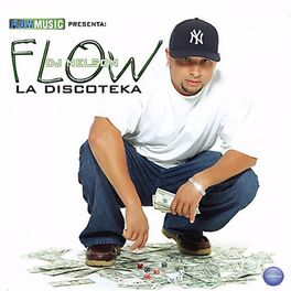Album cover of Flow Music Presenta: Flow la Discoteka
