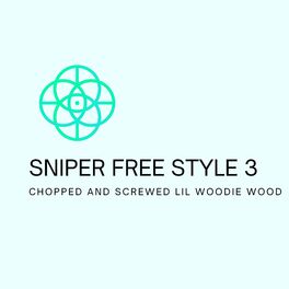 Album cover of Free Style 3 Chopped And Screwed (feat. SNIPER)