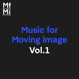 Album cover of Music for Moving Image Vol 1