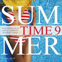 Album cover of Summer Time, Vol. 9 - 18 Premium Trax: Chillout, Chillhouse, Downbeat, Lounge
