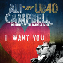 Album cover of I Want You (The Legendary Voice of UB40 - Reunited with Astro & Mickey)