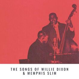 Album cover of The Songs of Willie Dixon & Memphis Slim