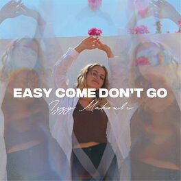 Album cover of Easy Come Don't Go