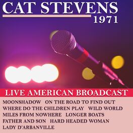 Album cover of Cat Stevens - 1971 - Live American Broadcast (Live)