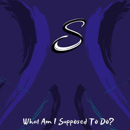 Album cover of What Am I Supposed to Do?