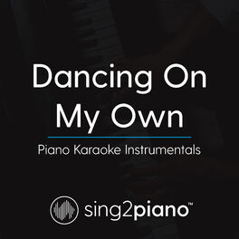 Album cover of Dancing On My Own (Piano Karaoke Instrumentals)