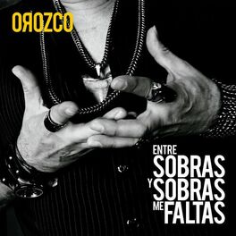 Album cover of Entre Sobras Y Sobras Me Faltas