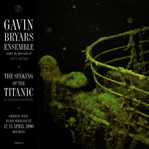 Gavin Bryars - The Sinking of the Titanic (Live): lyrics and songs