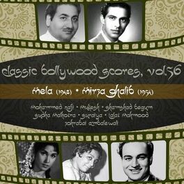 Album cover of Classic Bollywood Scores, Vol. 56: Mela (1948), Mirza Ghalib (1954)