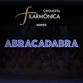 Album cover of Orquesta Filarmonica Interpreta Abracadabra