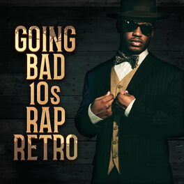 Album cover of Going Bad - 10s Rap Retro