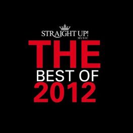 Album cover of Straight Up! Music: The Best of 2012