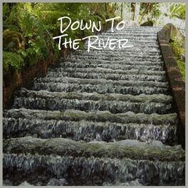 Album cover of Down To The River
