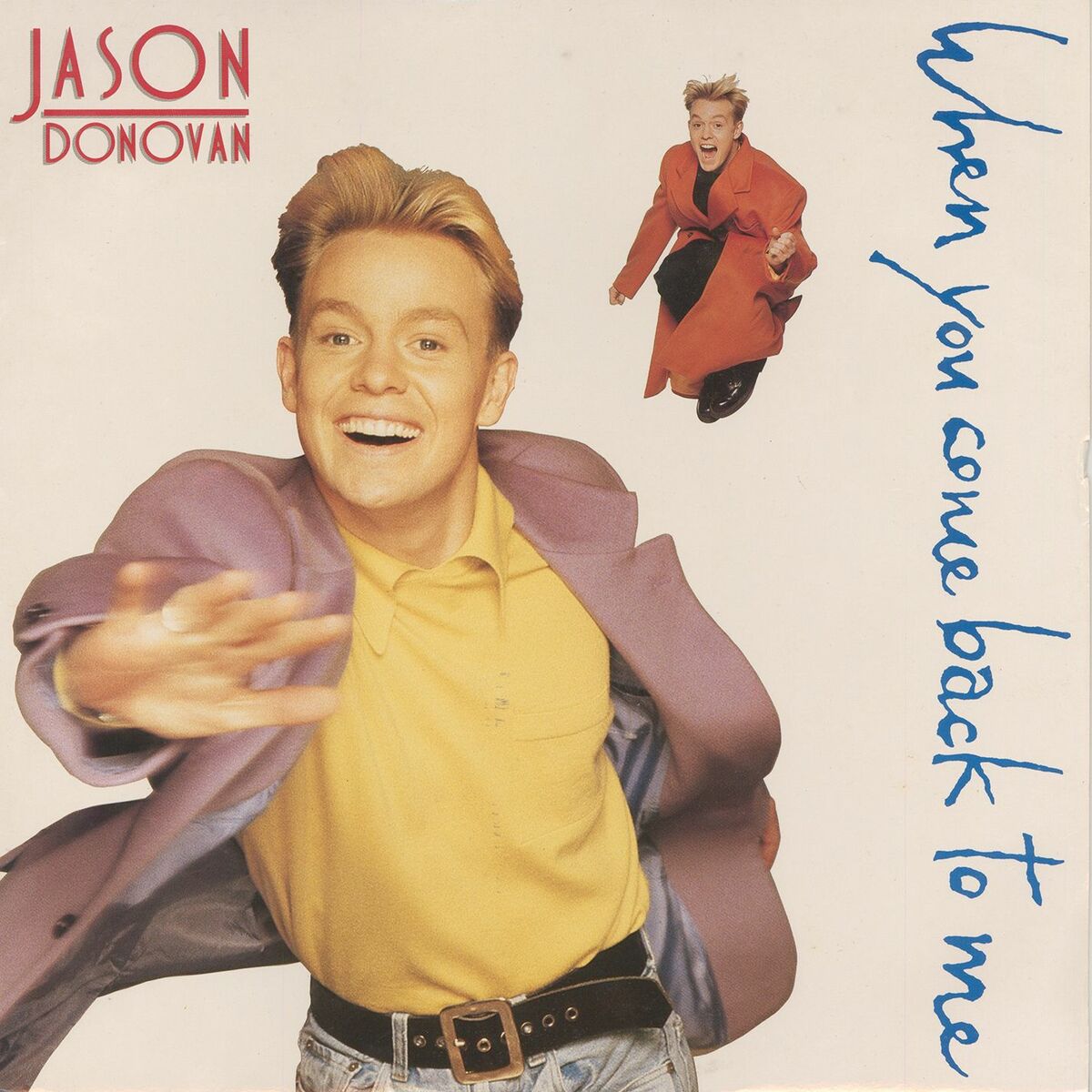 Jason Donovan - When You Come Back to Me: lyrics and songs | Deezer