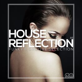 Album cover of House Reflection - Funky & Groove Selection #4
