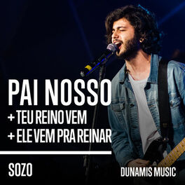 Album cover of Pai Nosso / Teu Reino Vem / Ele Vem Pra Reinar (Ao Vivo)