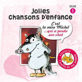 Album cover of Jolies chansons d'enfance, Vol. 1: C'est la mère Michel