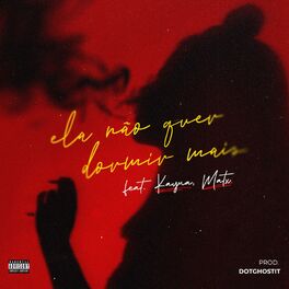 Album cover of Ela não quer dormir mais (feat. Kayuã & Matx)