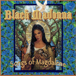 Album cover of Black Madonna: Songs of Magdalene