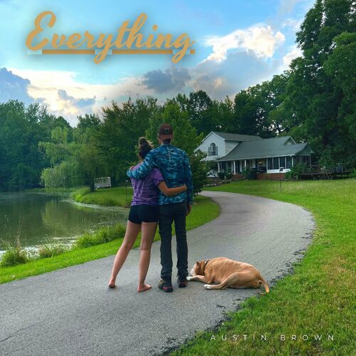 Austin Brown - Everything: lyrics and songs | Deezer