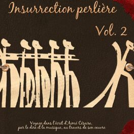 Album cover of Insurrection perlière, vol. 2 (Voyage dans l'écrit d'Aimé Césaire par le dire et la musique à travers son oeuvre)
